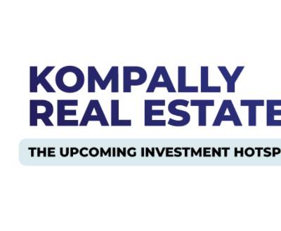 Kompally Real Estate | The Upcoming Investment Hotspot